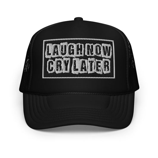 LAUGH NOW CRY LATER TRUCKER 🧢 😎😂