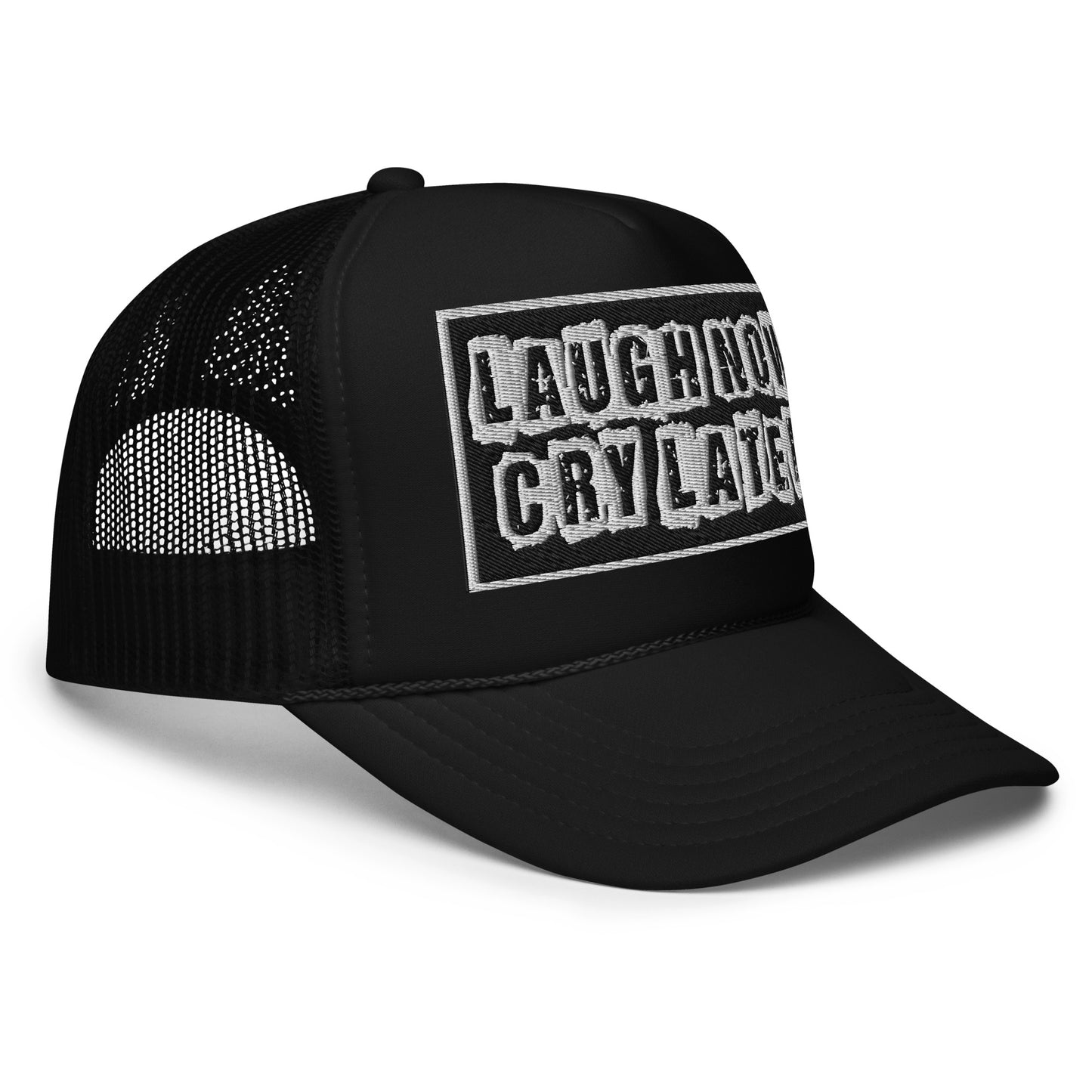 LAUGH NOW CRY LATER TRUCKER 🧢 😎😂