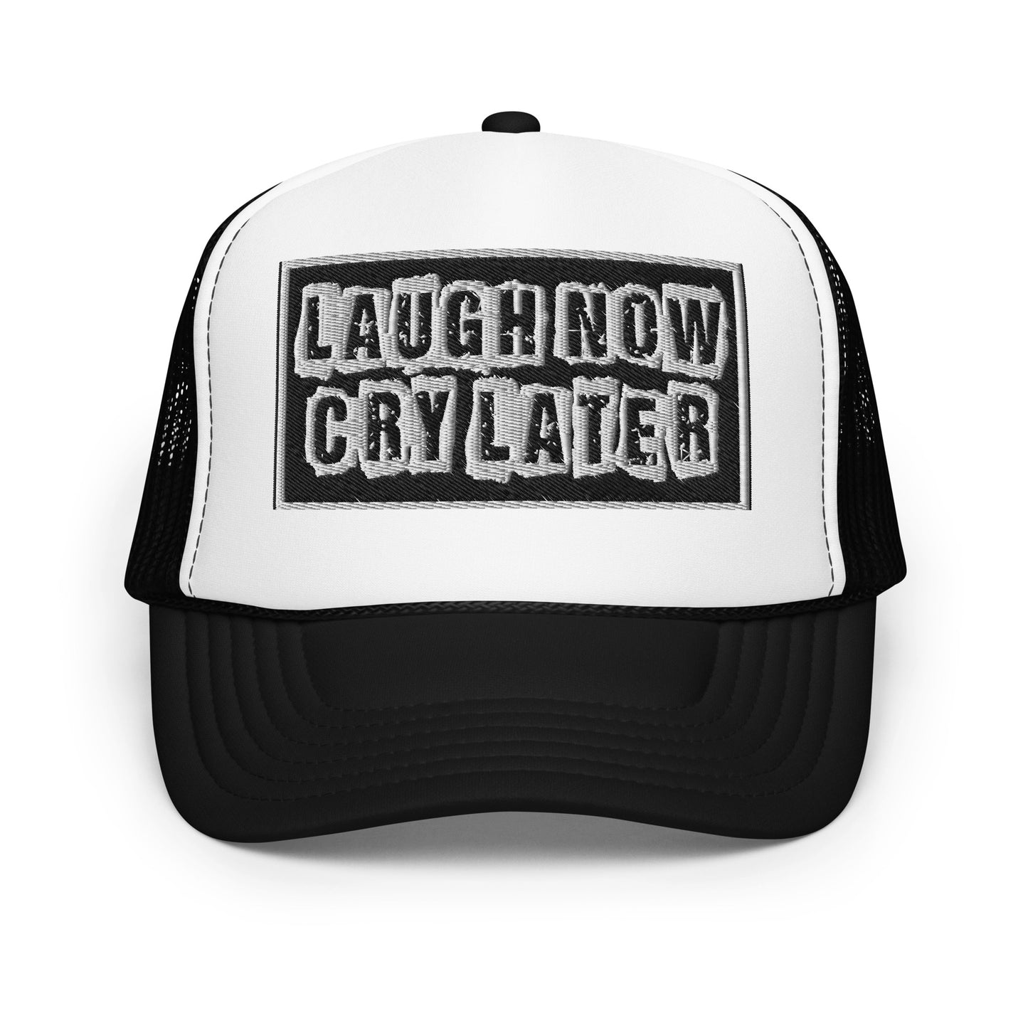 LAUGH NOW CRY LATER TRUCKER 🧢 😎😂