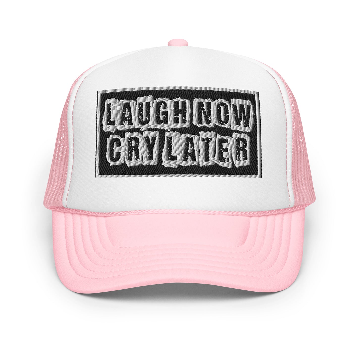 LAUGH NOW CRY LATER TRUCKER 🧢 😎😂