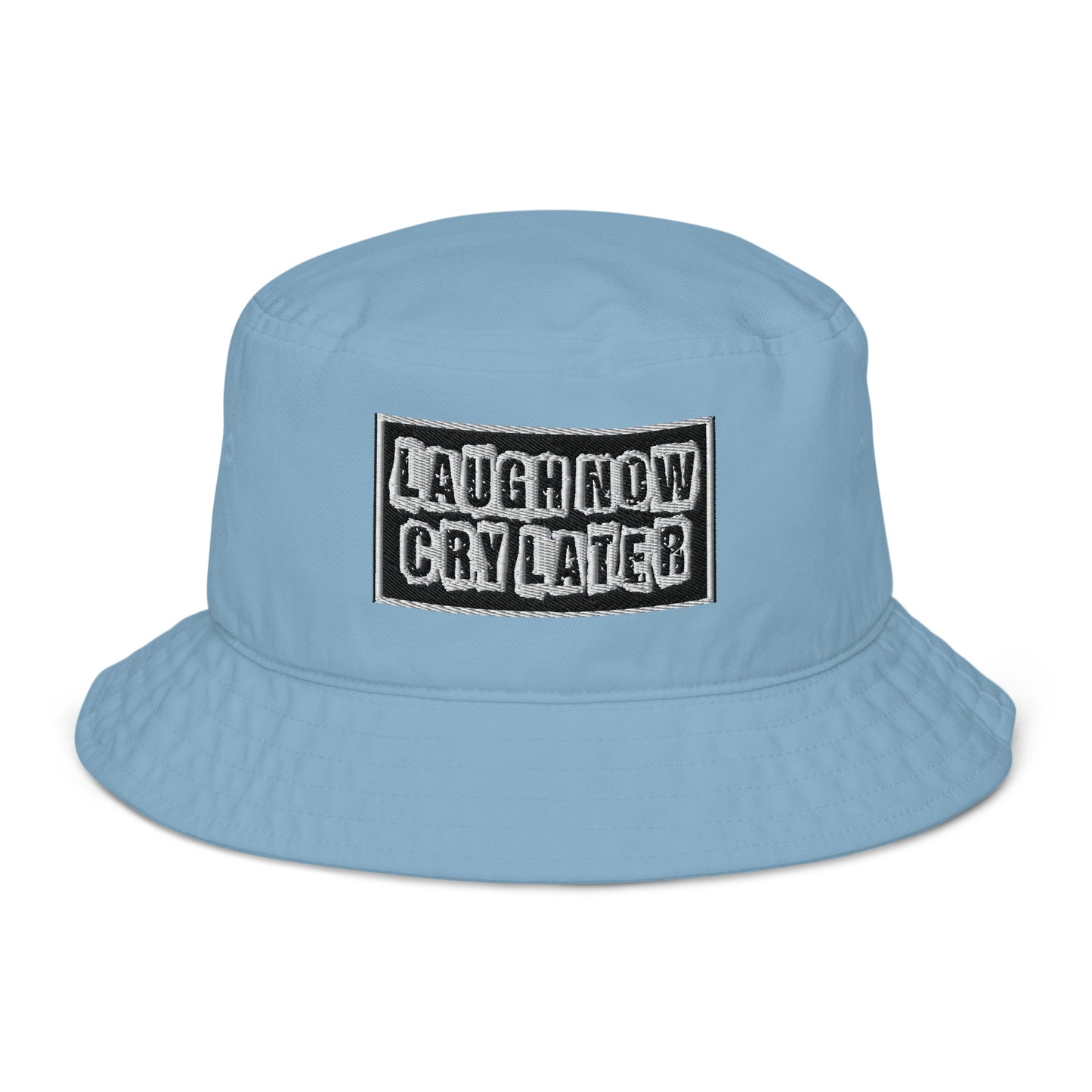 LAUGH NOW CRY LATER BUCKET HATS!! 😎😂