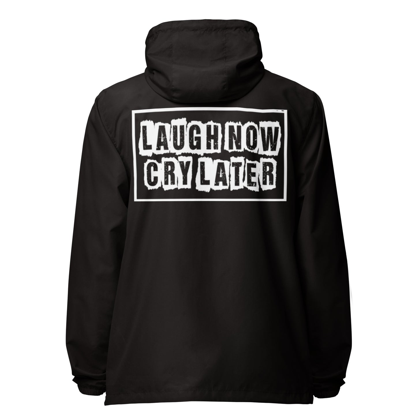 LAUGH NOW CRY LATER WINDBREAKER!! 😂😎