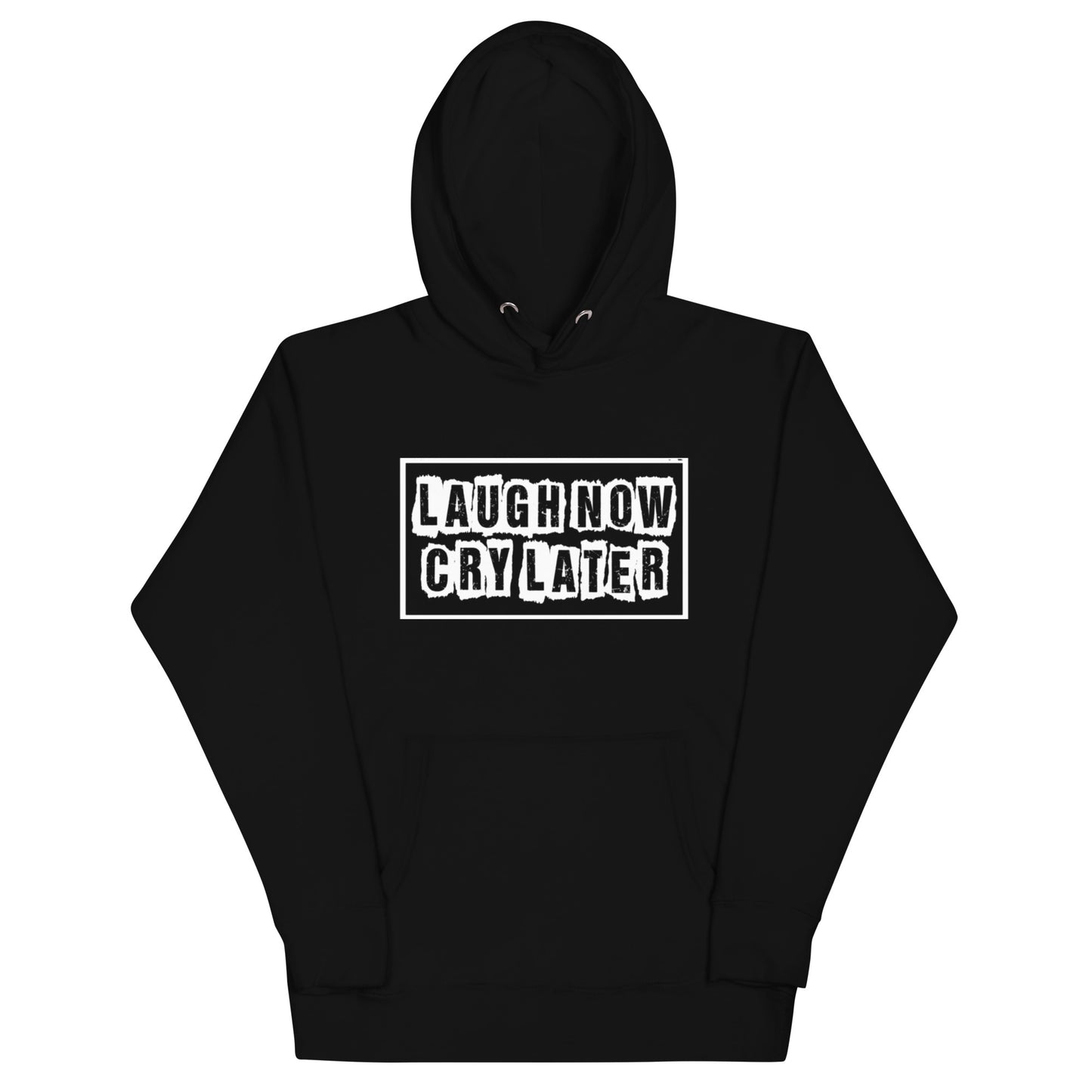 LAUGH NOW CRY LATER HOODIE!! (MORE COLORS)