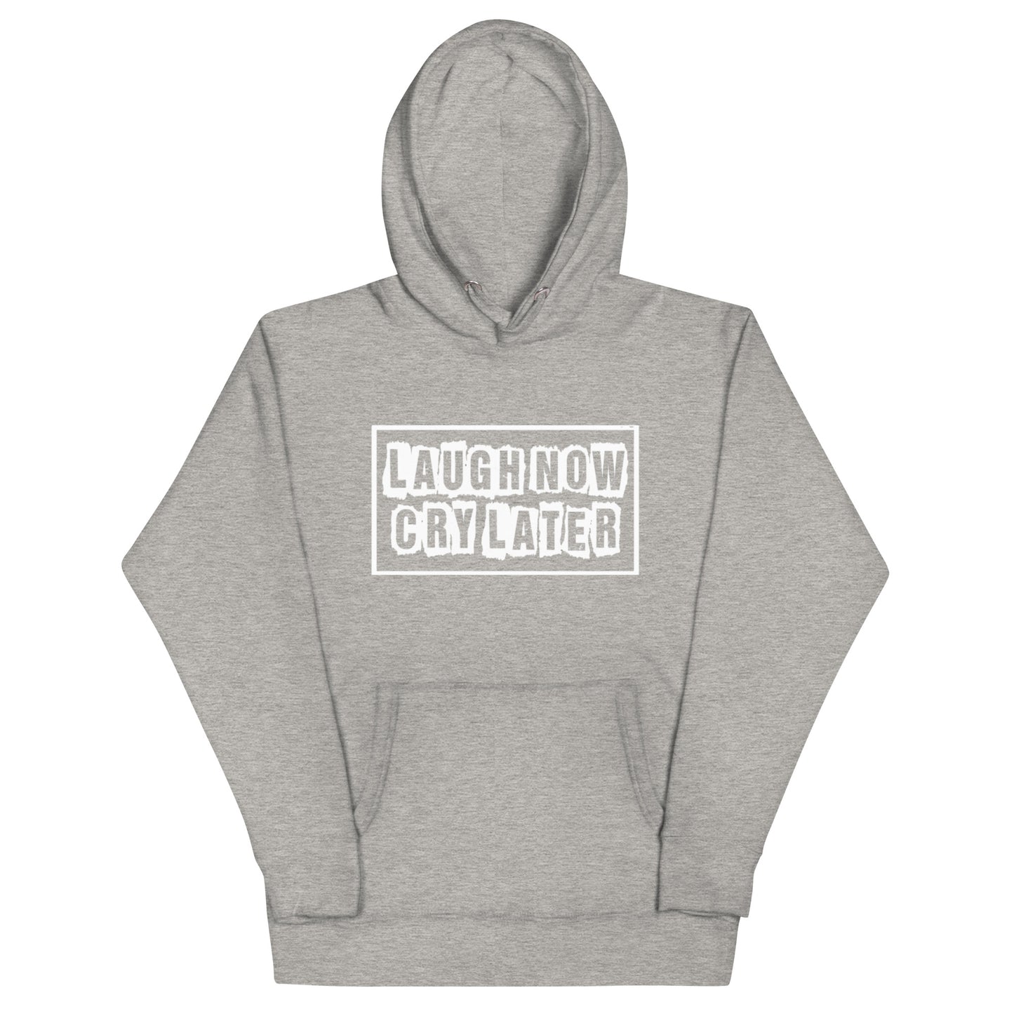 LAUGH NOW CRY LATER HOODIE!! (MORE COLORS)